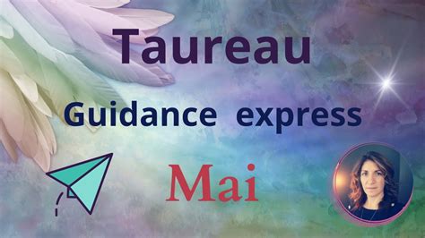 Taureau Guidance Express Mai Youtube