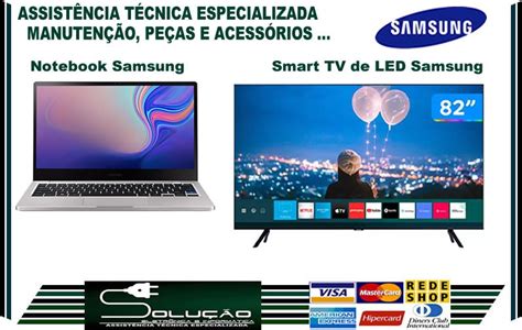 Samsung Assist Ncia T Cnica Especializada Em Bras Lia