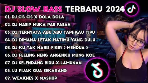 Dj Campuran Viral Tik Tok 2024 Jedag Jedug Full Bass Terbaru Dj Nasty