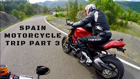 SPAIN 2018 MOTORCYCLE TRIP PART 3 Featuring Ducati KTM Aprilia