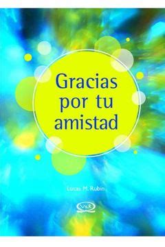 Libro Gracias por tu Amistad De Lucas M. Rubin - Buscalibre