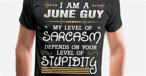 I Am A June Guy Mens Premium T Shirt Spreadshirt