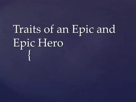 Ppt Traits Of An Epic And Epic Hero Powerpoint Presentation Free