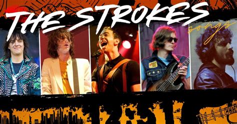 25 Best The Strokes Songs Of All Time, Ranked - Music Grotto