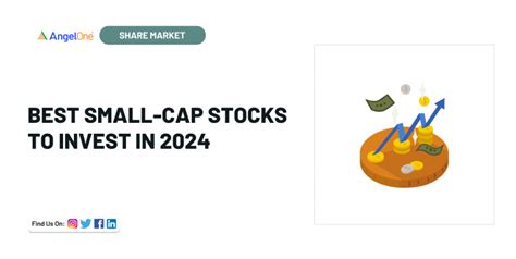 Best Small Cap Stocks To Invest In 2024 Angel One