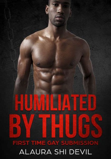 Humilated By Thugs A Str To Gay Romance By Alaura Shi Devil Ebook