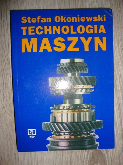 Technologia Maszyn Stefan Okoniewski Luba Kup Teraz Na Allegro