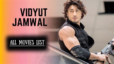 Vidyut Jammwal All Movies List Vidyut Jammwal Hits And Flops Movies