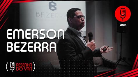 Resenha Do Yan Emerson Bezerra Ep Youtube