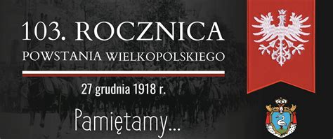 Uczcili Rocznic Powstania Wielkopolskiego Komenda Powiatowa