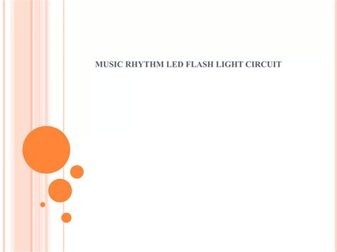 Music Rhythm Led Flash Light Circuit Ppt