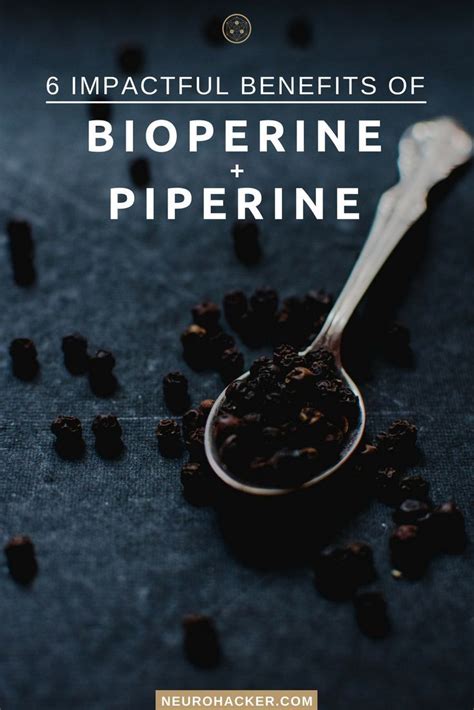 6 Impactful Benefits Of Bioperine And Piperine Supplements Brain