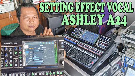 Setting Effect Vocal Mixer Digital Ashley A Cara Mudah Untuk