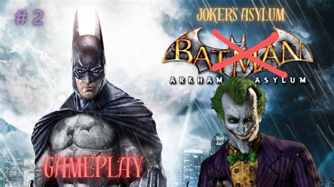 Batman Arkham Asylum Gameplay Walkthrough 2 Pc No Commentary