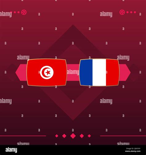 Tunisia France World Football 2022 Match Versus On Red Background