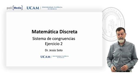 Matemática Discreta Sistema de congruencias Ejercicio 2 Jesús Soto