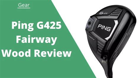 Ping G425 3 Wood Review Expert Opinion