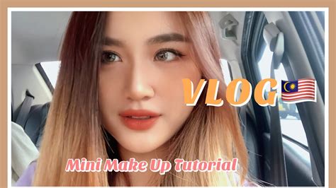 Vlog Everyday Make Up Tutorial Kl Weekly Vlog