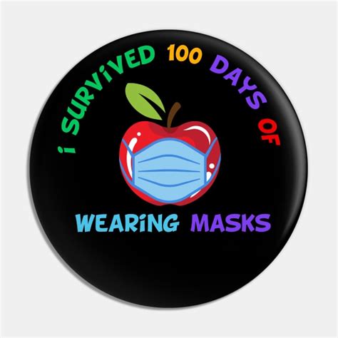 I Survived 100 Days Of Wearing Masks I Survived 100 Days Of School