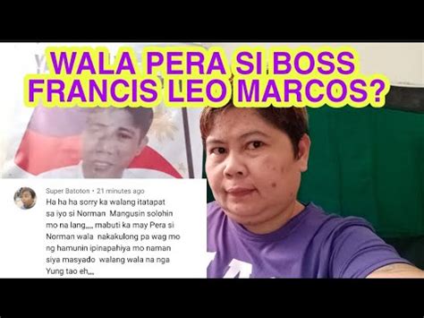 SAbi Ng Basher Wala Daw Pera Si Boss Francis Leo Marcos Dahil Hindi Nya