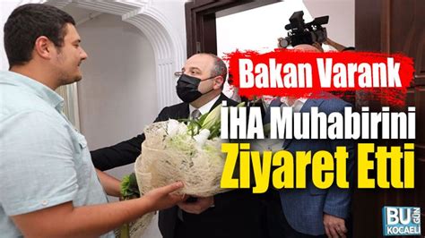 Kocaeli Haber Bakan Varank Darp Edilen Ha Muhabirini Ziyaret Etti