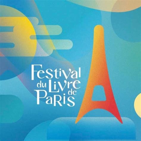 Festival Du Livre De Paris Dates Programme Tarifs