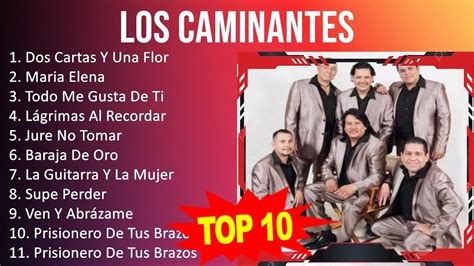 L O S C A M I N A N T E S Mix 10 Maiores Sucessos Grandes Exitos