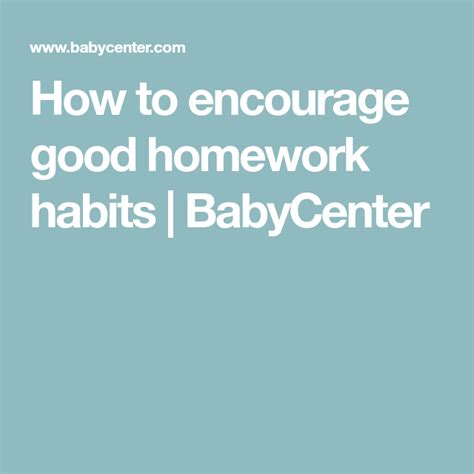 How To Encourage Good Homework Habits Babycenter Teaching Tips