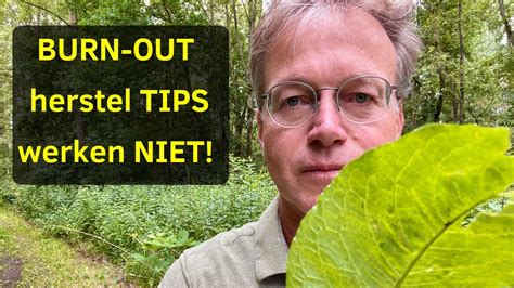 Burn Out Herstel Tips Werken Niet Youtube