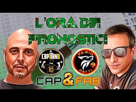 La Laifff Del Capitano L Ora Dei Pronostici Con Cap Fab Youtube