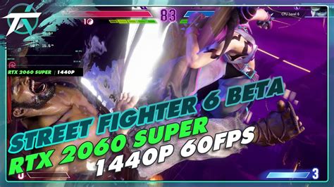 SF6 Beta RTX 2060 SUPER 1440p 60fps Highest Settings YouTube