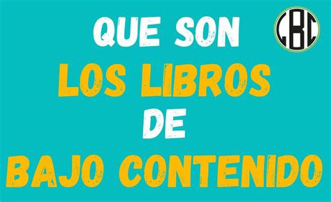 Que Son Los Libros De Bajo Contenido Libros De Bajo Contenido