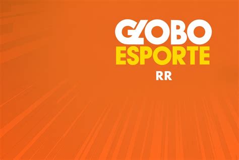 Assistir Globo Esporte Rr Online No Globoplay