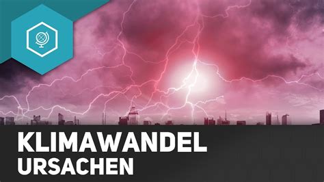 Klimawandel Ursachen Einfach Erkl Rt Youtube