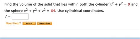 Solved Find The Volume Of The Solid That Lies Within Both Chegg