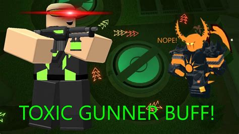 Toxic Gunnerexe Toxic Gunner Buff Roblox Tower Defense Simulator Youtube