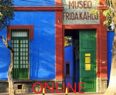 Online Activity Visiting Frida Kahlos House Houston Explore Texas