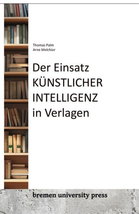 Der Einsatz künstlicher Intelligenz in Verlagen von Thomas Palm