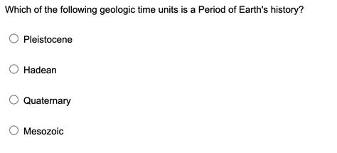 Solved Which Of The Following Geologic Time Units Is A Chegg