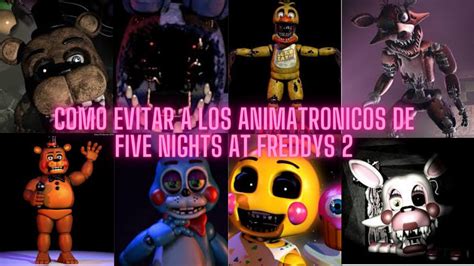 Como Evitar A Los Animatronicos De Five Nights At Freddys Youtube