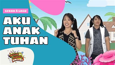 Lagu Sekolah Minggu Dengan Gerakan Aku Anak Tuhan Youtube