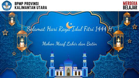 Selamat Hari Raya Idul Fitri 1444 H Mohon Maaf Lahir Dan Batin