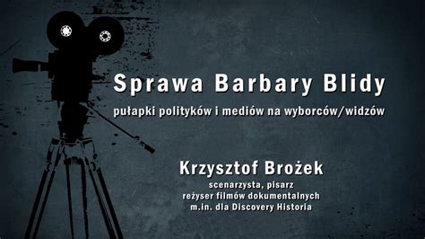 Sprawa Barbary Blidy Niewyemitowany Film YouTube