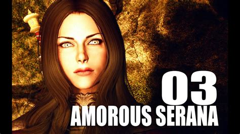 Amorous Serana 03 Evil And Sexy Youtube