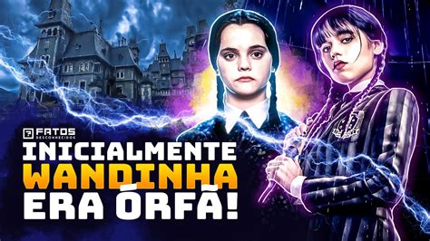 Tudo Que Você Precisa Saber Sobre A História De Wandinha Addams