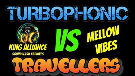 Soundclash Turbophonic Vs Travellers Juggling Dancehall