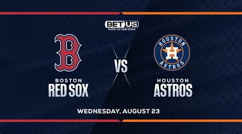 Red Sox Vs Astros Mlb Betting Props To Get Over Hump Day