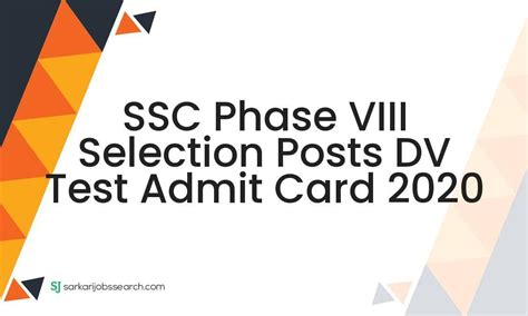 Ssc Phase Viii Selection Posts Dv Test Admit Card Sarkarijobssearch