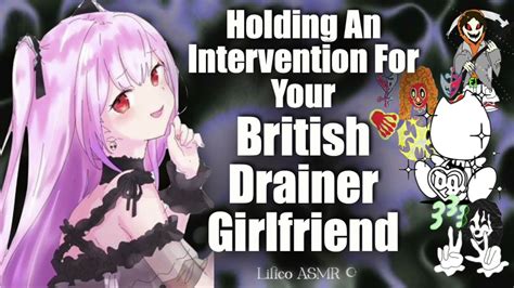 Asmr Intervention For Your British Drainer Girlfriend F4m British