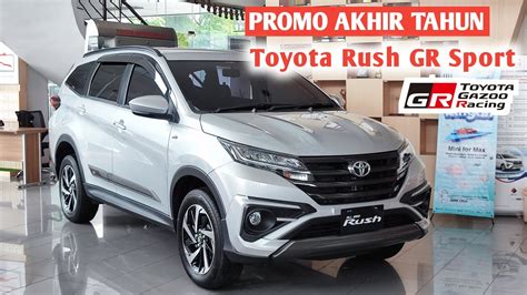 Promo Toyota Rush Harga Diskon Akhir Tahun Youtube